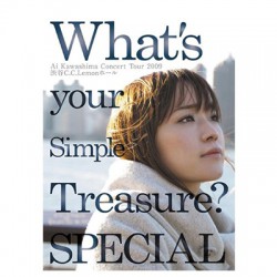 「What’s your Simple Treasure? SPECIAL Ai Kawashima Concert Tour 2009 渋谷C.C.Lemonホール」